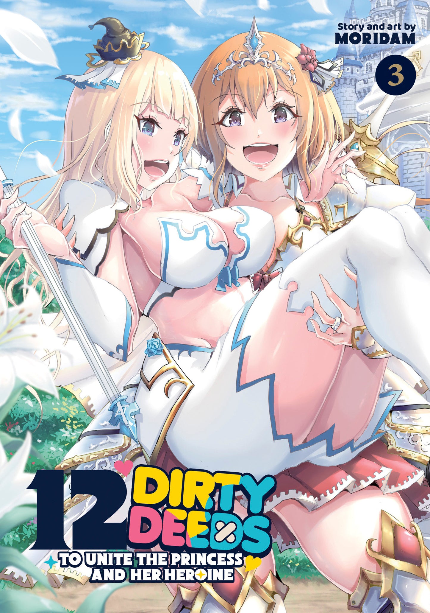 12 Dirty Deeds To Unite The Princess And Her Heroine Volume. 3
